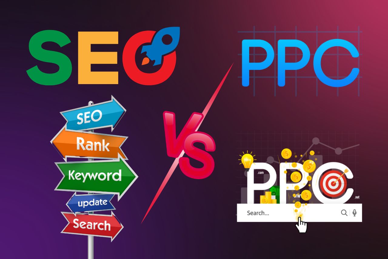 SEO vs. PPC: What’s the Difference and Which is Right for You